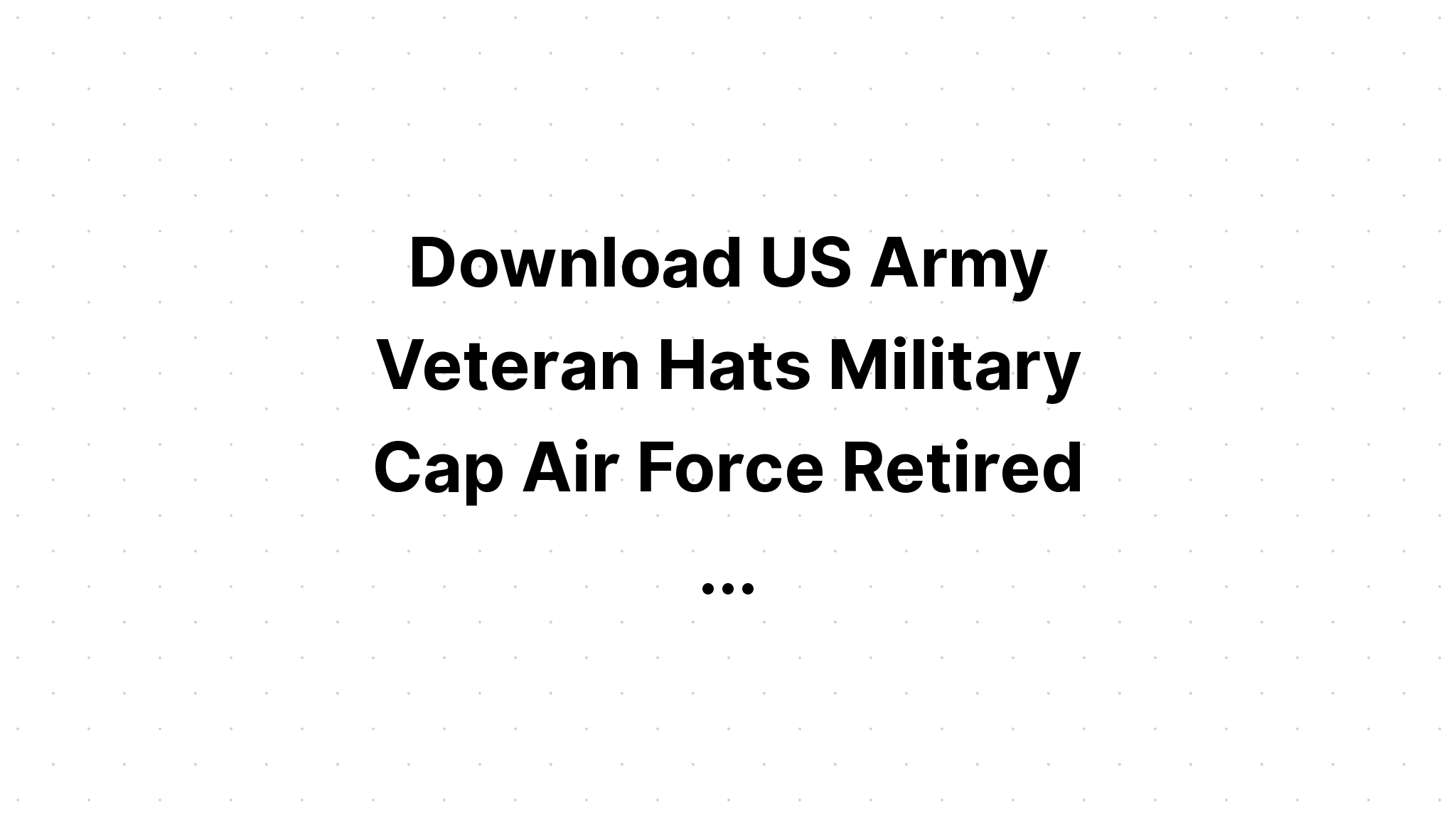 Download Us Air Force Veteran Us Army Veteran SVG File